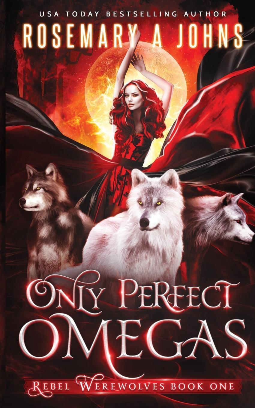 Thumbnail - Rosemary A Johns | Only Perfect Omegas | Taschenbuch | Englisch (2019)