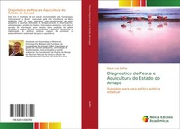 Mauro Luis Ruffino | DiagnóStico Da Pesca E Aquicultura Do Estado Do Amapá