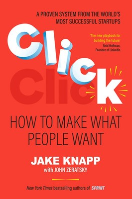 Click | How to Make What People Want | Jake Knapp (u. a.) | Taschenbuch | 2025