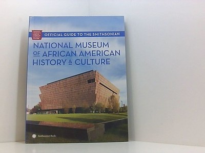 Official Guide to the Smithsonian National Museum of African American History an