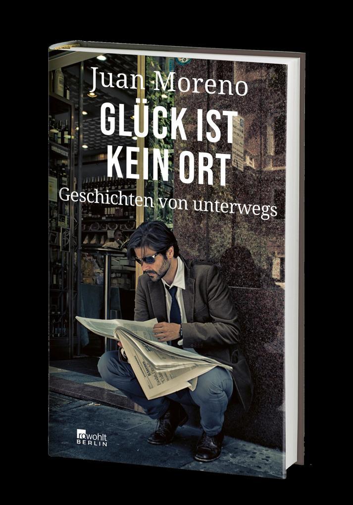 Thumbnail - Glück Ist Kein Ort | Juan Moreno | 2021 | Deutsch