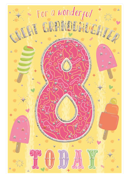 Birthday Card GREAT GRANDDAUGHTER 8th 8 **Nine Inch foiled card, Pages inside**
