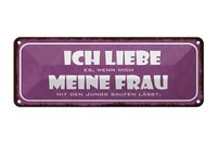 Blechschild Spruch 27X10 Cm Meine Frau Mich Saufen LäSst Deko Schild Tin Sign