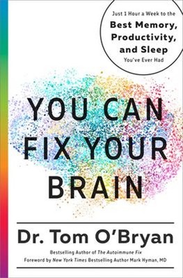 You Can Fix Your Brain : Just 1 Hour a Week to the Best Memory, P