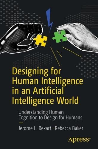 Designing for Human Intelligence in an Artificial Intelligenc... - 9798868814174