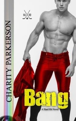 Bang (Hard Hit) by Charity Parkerson