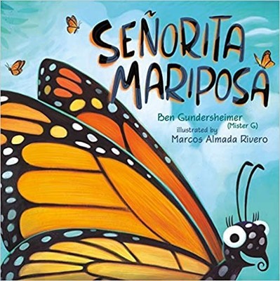 Senorita Mariposa - Ben Gundersheimer (Mister G)|Marcos Almada Rivero - Acce...