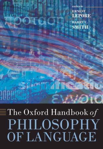 Oxford Handbooks Ser.: The Oxford Handbook of Philosophy of Language by ...