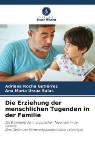 Thumbnail - Die Erziehung Der Menschlichen Tugenden In Der Familie Die Erziehung