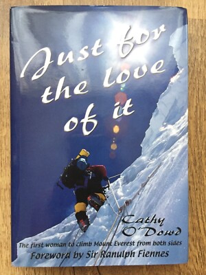 Just for the Love of It: The First Woman to Climb Mount Everest... O'Dowd SIGNED