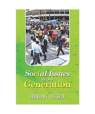 Social Issues in Our Generation, Johnson F. Odesola