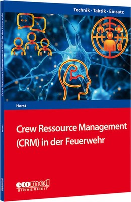 Crew Resource Management (CRM) in der Feuerwehr | Bernhard Horst | Taschenbuch