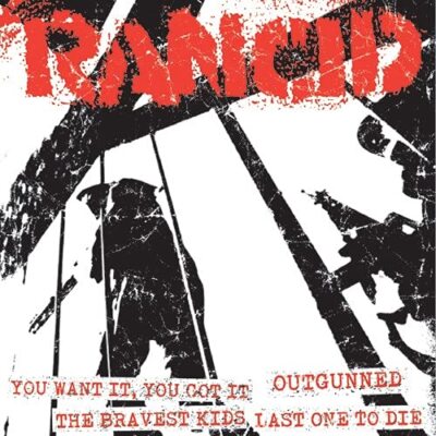 Rancid - (Acoustic) You Want It/Outgunned/The Bravest Kids/ [7''] [VINYL]