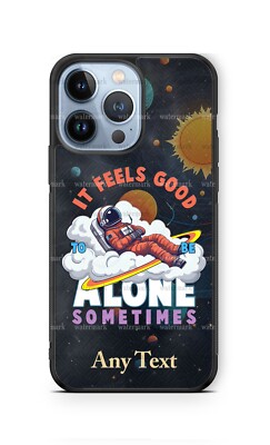 Personalized Astronaut It Feels good to be alone Phone Case for iPhone Samsung