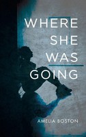 Amelia Boston | Where She Was Going | Buch | Englisch (2022) | Gebunden