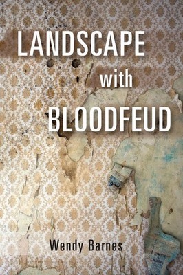 Landscape with Bloodfeud by Wendy Barnes (English) Paperback Book