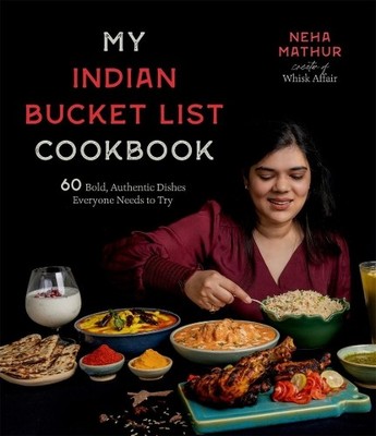 Neha Mathur My Indian Bucket List Cookbook (Taschenbuch)