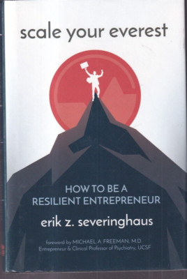 SCALE YOUR EVEREST: HOW TO BE A RESILIENT ENTREPRENEUR (2021 HC){Q5}
