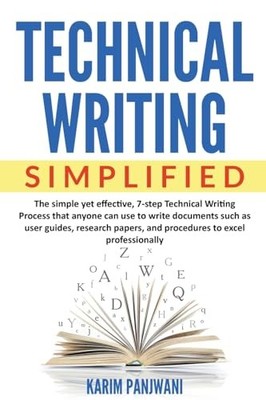 Technical Writing Simplified -  NEW Karim Panjwani 2024-02-19