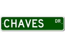 Chaves Drive Street Sign Personalized Custom Last Name Metal Sign - Aluminum