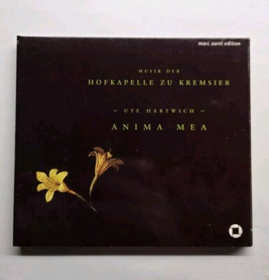 Musik der Hofkapelle zu Kremsier Anima Mea Ute Hartwich (CD, 2001)