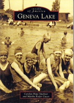 Geneva Lake WI Images of America Arcadia Publishing