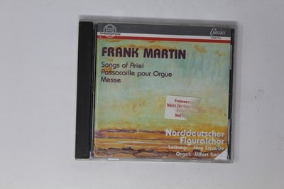 Frank Martin Songs of Ariel Passacaille Pour Orgue Messe CD Thorofon