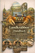 Landkrabben Handbuch: Terrarium-Setup, Luftfeuchte, Wasserzonen, Häutung und