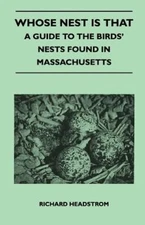 Whose Nest Is That? - A Guide To The Birds' Nests Found In M...