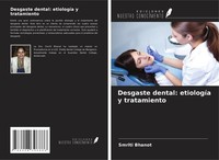 Desgaste Dental: EtiologíA Y Tratamiento Smriti Bhanot