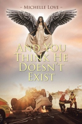 And You Think He Doesn't Exist by Love, Michelle
