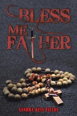 Sandra Kess-Fields Bless Me Father (Taschenbuch) (US IMPORT)