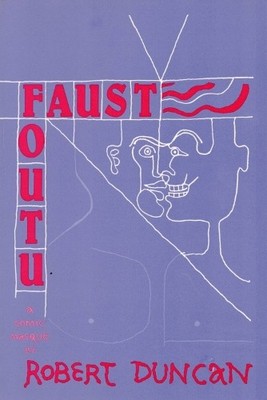 Robert Edward Duncan FAUST FOUTU (Taschenbuch)