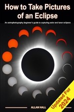 Allan Hall How to Take Pictures of an Eclipse (Paperback) (UK IMPORT)