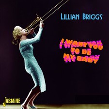 Image of LILLIAN BRIGGS - I WANT YOU TO BE MY BABY CD NEU