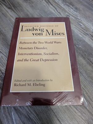 Selected Writings of Ludwig von Mises, Volume 2 -- Between the Two World Wars: M