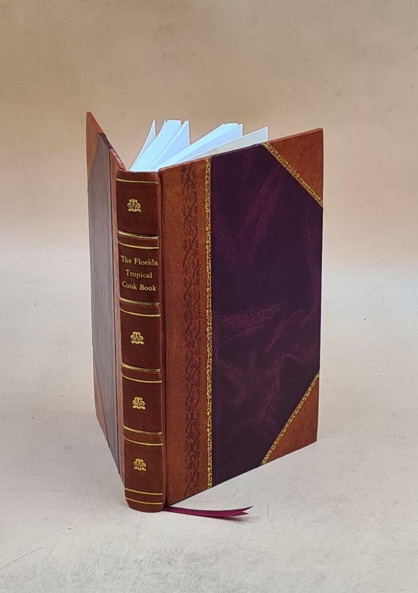 Florida Tropical Cookbook Leather Bound Edition by Aid Society