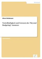"Vorteilhaftigkeit Und Grenzen Des \"Beyond Budgeting\"- Ansatzes Oliver Brinkman"