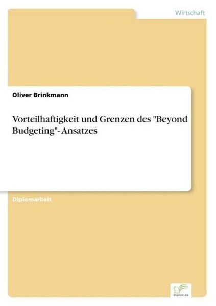 "Vorteilhaftigkeit Und Grenzen Des \"Beyond Budgeting\"- Ansatzes Oliver Brinkman"-image