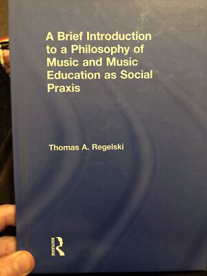 A Brief Introduction to A Philosophy of Music and Music Education as Social...