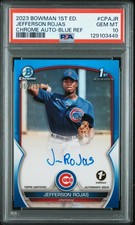2023 Bowman 1st Ed Chrome Auto #CPAJR Jefferson Rojas True Blue Ref PSA 10 /150