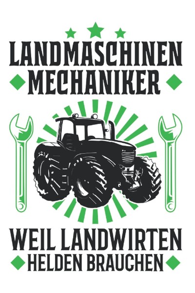 Landmaschinenmechaniker Notizbuch: Held Traktor Mechaniker 6X9 120-image