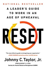 Reset: A Leader’s Guide to Work in an Age of Upheaval by Taylor Jr., Johnny C.
