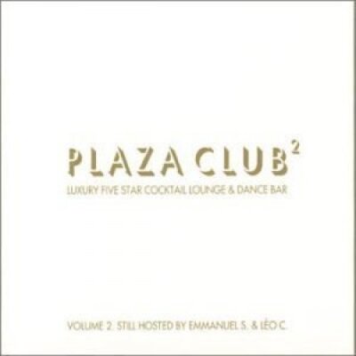 Plaza Club 2-Luxury Five Star Cocktail Lounge & Dance Bar Overhead, Momen.. [CD]