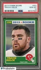 2013 Panini Score #431 Travis Kelce Chiefs RC Rookie PSA 10 GEM MINT