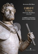 Antonino De Rosa Carlo V e l’Italia. Itinerario Meridiano 1535-1536 (Paperback)