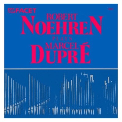 Robert Noehren + Marcel Dupre - Robert Noehren Plays Marcel Dupre CD
