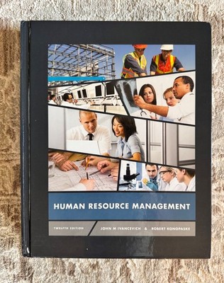 Human Resource Management 12th Ed.  John M Ivancevich & Robert Konopaske