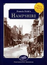 Francis Frith's Hampshire (Photographic Memories) By Francis Frith