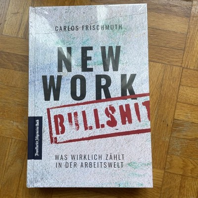 New Work Bullshit: Was wirklich zählt in der Arbeitswelt... | Buch | Zustand gut